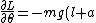 \frac{\partial L}{\partial \theta} = -mg(l+a)sin(\theta)